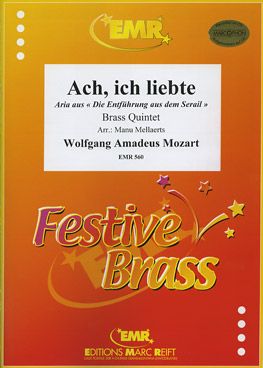 Mozart, Wolfgang Amadeus: Ach, ich liebte from "Die Entführung aus dem  Serail"