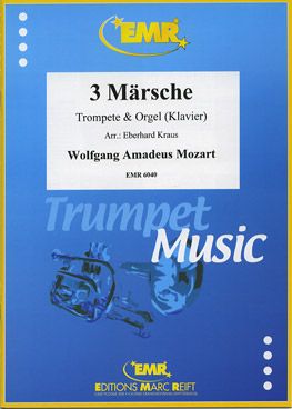 Mozart, Wolfgang Amadeus: 3 Marches