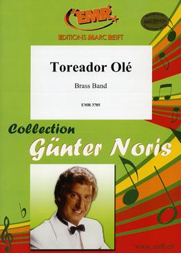 Noris, Günter: Toreador Olé