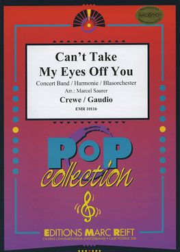 Crewe/Gaudio: Can't Take My Eyes off You
