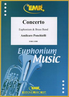 Ponchielli, Amilcare: Euphonium Concerto in Eb maj