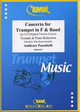 Ponchielli, Amilcare: Trumpet Concerto No 1 in F maj op 123