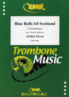 Pryor, Arthur: The Blue Bells of Scotland