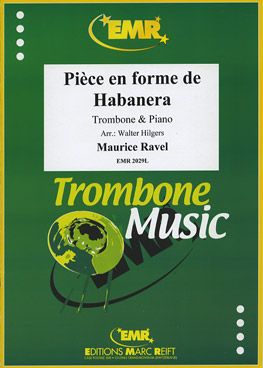 Ravel, Maurice: Pièce en Forme de Habanera