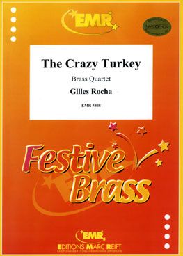 Rocha, Gilles: The Crazy Turkey