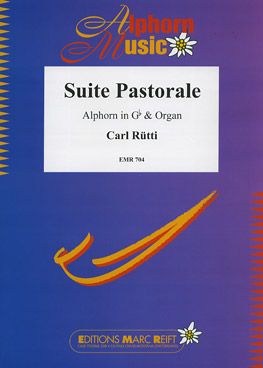 Rütti, Carl: Pastoral Suite on Old Swiss Alphorn Airs