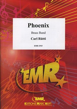 Rütti, Carl: Phoenix