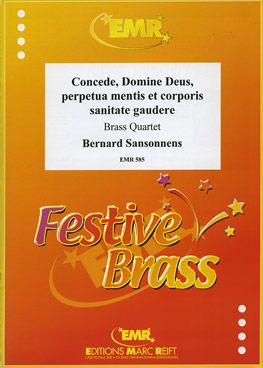 Sansonnens, Bernard: Concede, Domine Deus, Perpetua Mentis et  Corporis Sanitate Gaudere