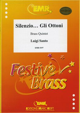 Santo, Luigi: Silenzio… Gli Ottoni!