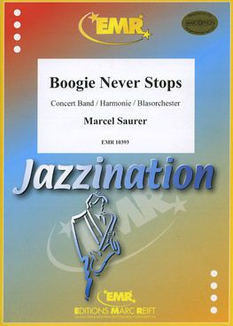 Saurer, Marcel: Boogie Never Stops