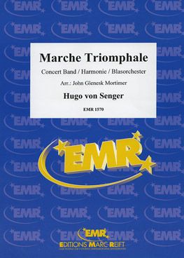 Senger, Hugo von: Triumphal March