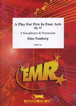 Tamberg, Eino: A Play for Five in Four Acts op 91 (1994)