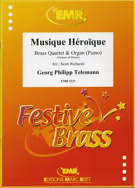 Telemann, Georg Philipp: Heroic Music