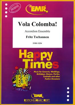 Tschannen, Fritz: Vola Colomba !