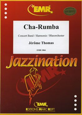 Thomas, Jérôme: Cha-Rumba