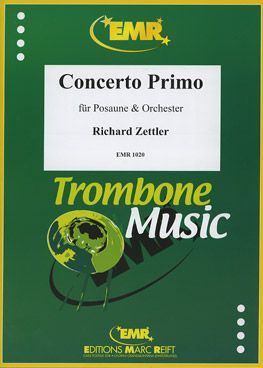 Zettler, Richard: Trombone Concerto No 1 in A min
