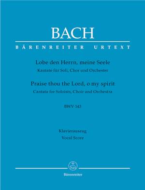 Bach, JS: Lobe den Herrn, meine Seele BWV143