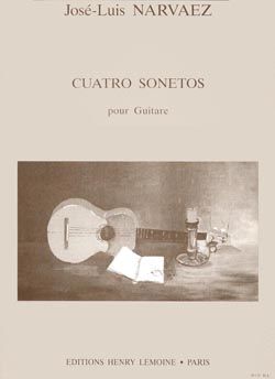 Narvaez, Jose-Luis: Cuatro Sonetos (guitar)