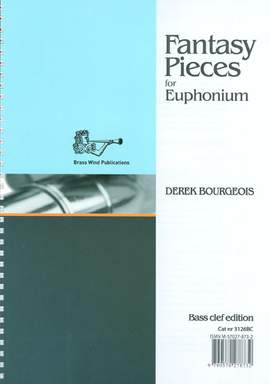 Derek Bourgeois: Fantasy Pieces for Euphonium (bass clef edition)