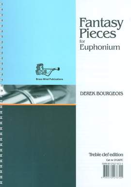 Derek Bourgeois: Fantasy Pieces for Euphonium (treble clef edition)