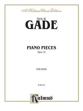 Niels Gade: Piano Pieces, Op. 19