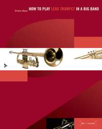 Shaw, B: How to play Lead Trumpet in a Big Band