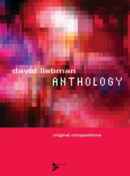 Liebman, D: Anthology - Original Compositions