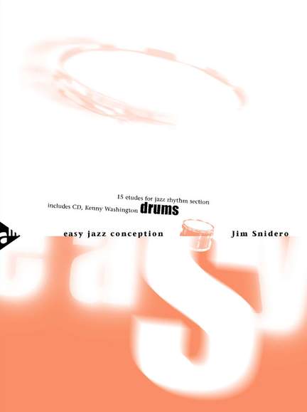 Snidero, J: Easy Jazz Conception Drums