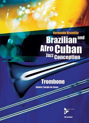 Brandao, F: Brazilian and Afro-Cuban Jazz Conception - Trombone
