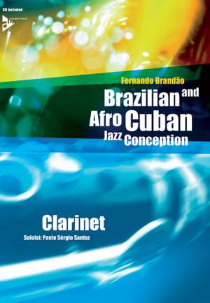 Brandao, F: Brazilian and Afro-Cuban Jazz Conception - Clarinet