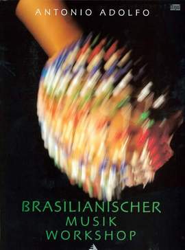 Adolfo, A: Brasilianischer Musik Workshop