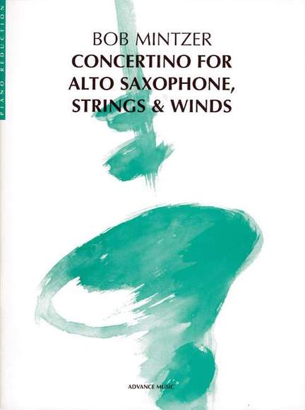 Mintzer, B: Concertino for Alto Saxophone, Strings & Winds