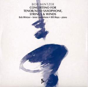 Mintzer, B: Concertino for Tenor / Alto Saxophone, Strings & Winds