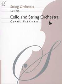 Fischer, C: Suite for Cello and String Orchestra