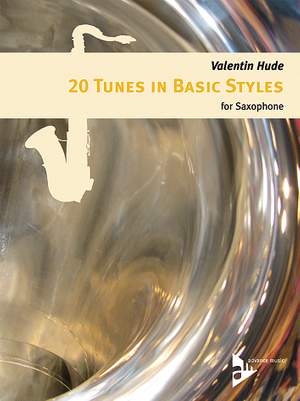 Hude, V: 20 Tunes in Basic Styles for Saxophone