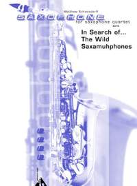 Schoendorff, M: In Search of... The Wild Saxamuhphones