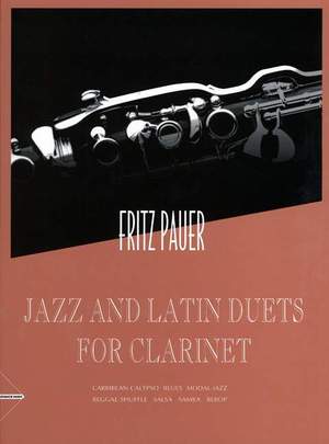 Pauer, F: Jazz and Latin Duets for Clarinet