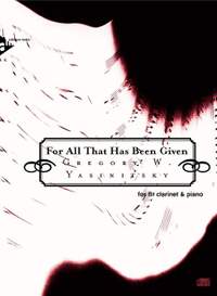 Yasinitsky, G: For All That Has Been Given