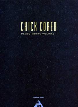 Corea, C: Chick Corea Piano Music Vol. 1