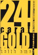Keith Amos: 24 Carat Gold