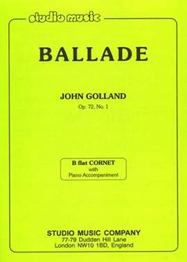 John Golland: Ballade for Cornet, Op. 72/1