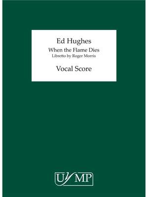 Ed Hughes: When The Flame Dies