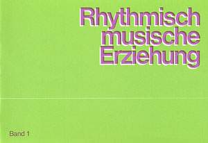 Rhythmisch-Musikalische Erziehung (Band 1 für Lehrer)