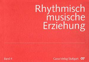 Rhythmisch-Musikalische Erziehung (Band 4 für Lehrer)