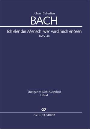 Bach, JS: Ich elender Mensch, wer wird mich erlösen