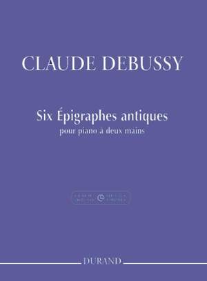 Debussy: Six Épigraphes antiques