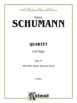Robert Schumann: Quartet in E-Flat Major, Op. 47