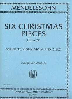 Mendelssohn: Six Christmas Pieces op.72
