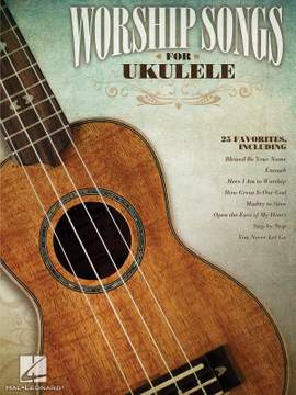 Worship Songs for Ukulele