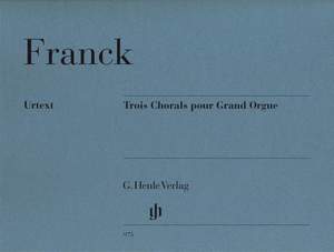 Franck: Trois Chorals pour Grand Orgue